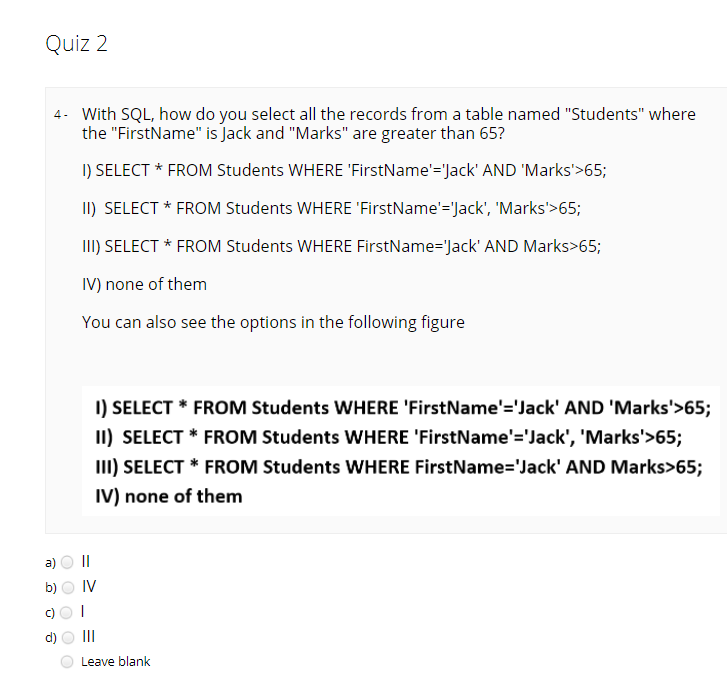  Quiz 2 4. With SQL, how do you select all the