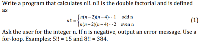  Write a program that calculates n!!. n!! is the double factorial