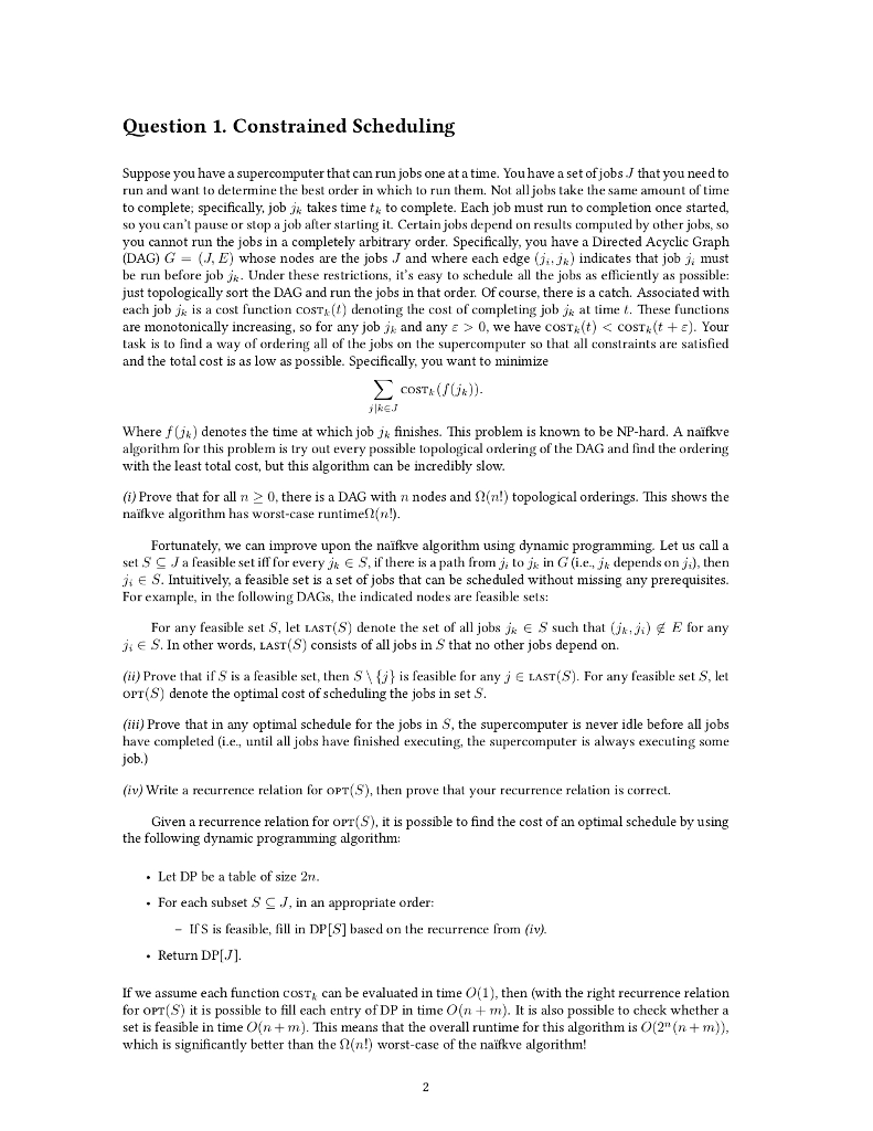 Question 1. Constrained Scheduling Suppose you have a supercomputer that can