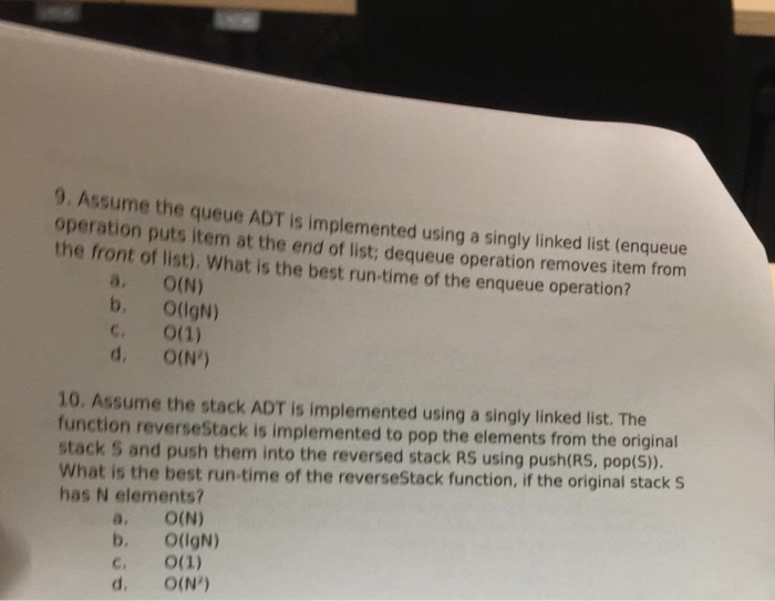  9. Assume the queue ADT is implemented using a singly linked