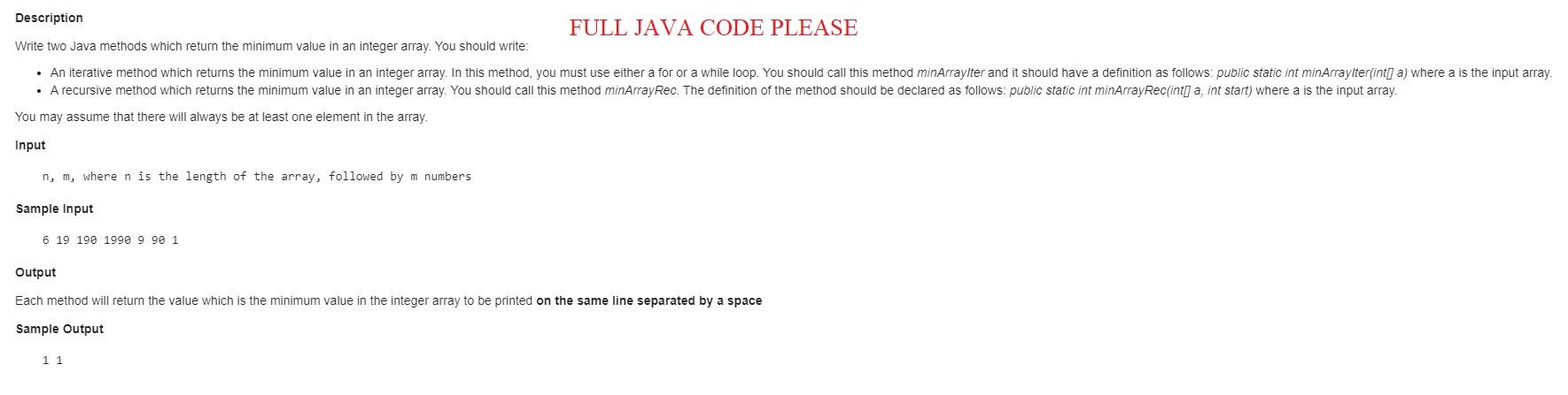  Description FULL JAVA CODE PLEASE Write two Java methods which return