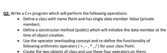 I will upvote Q2. Write a C++ program which will perform the