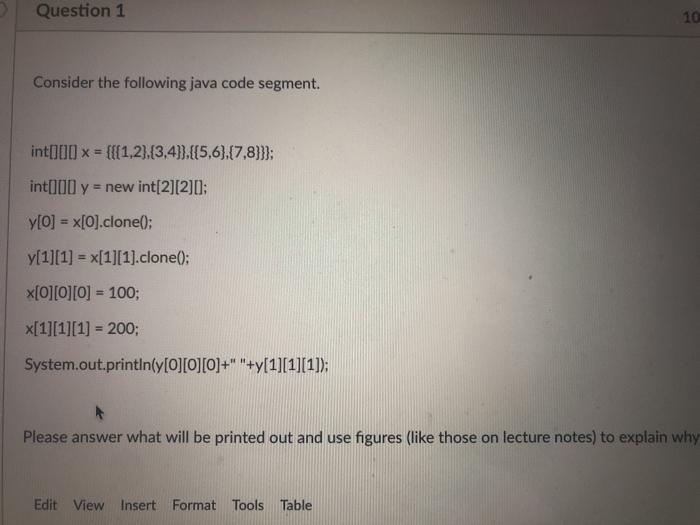  Question 1 10 Consider the following java code segment. int[0]0 x