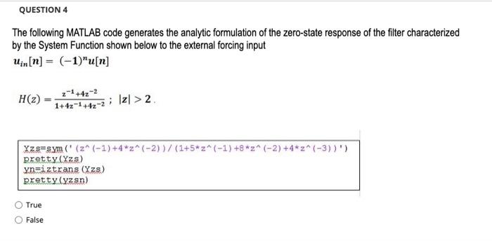  QUESTION 4 The following MATLAB code generates the analytic formulation of