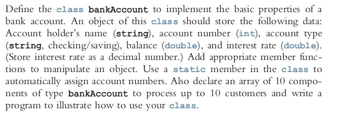  Define the class bank Account to implement the basic properties of