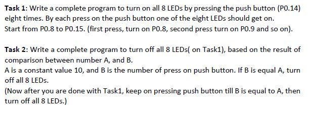 Using assembly language: Task 1: Write a complete program to turn on