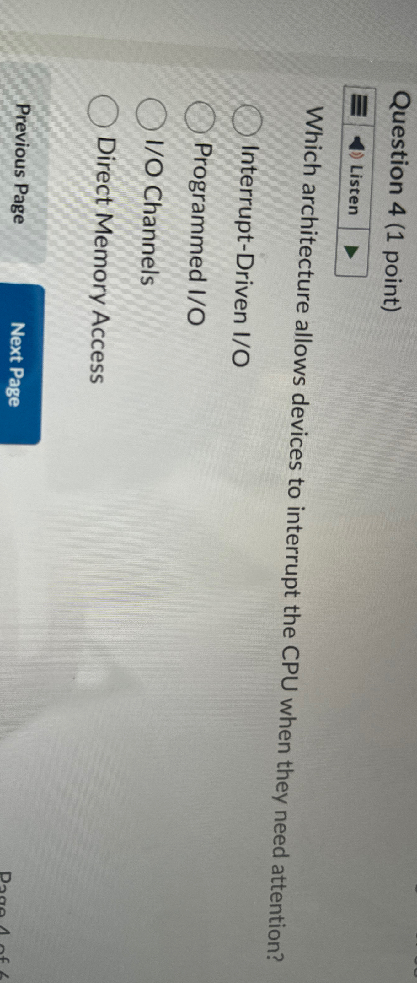  Question 4(1 point) Listen Which architecture allows devices to interrupt the