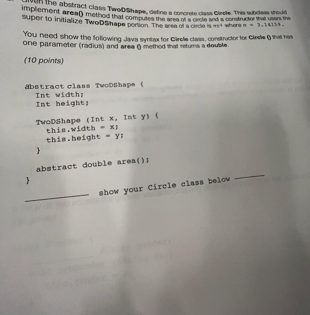  the abstract class TwoDShape, define a concrete class Circle. This subclass