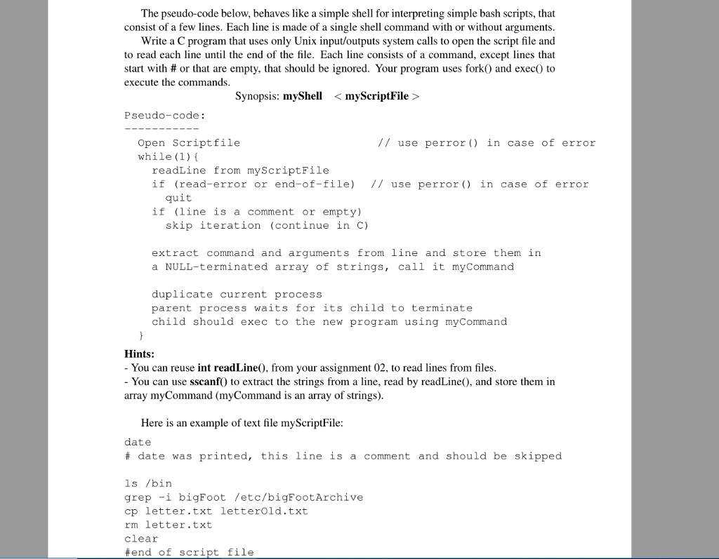  The pseudo-code below, behaves like a simple shell for interpreting simple