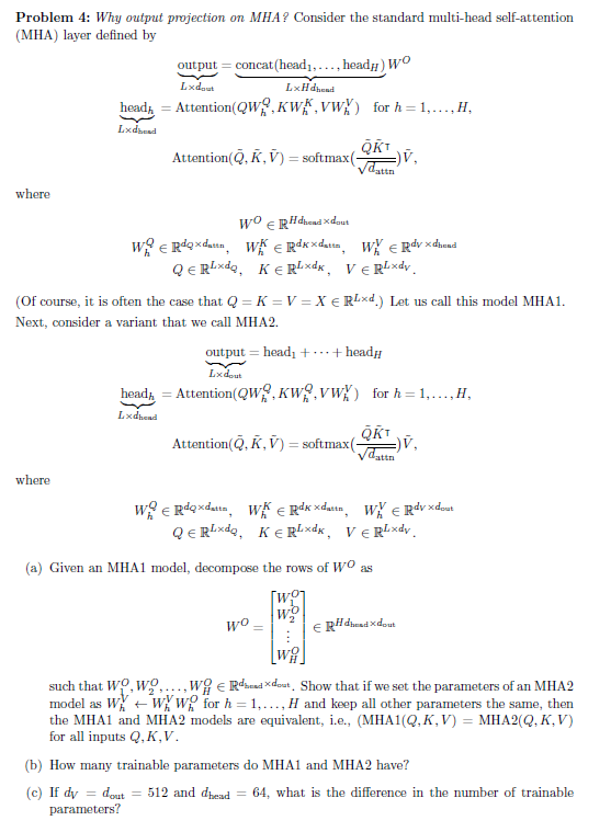  Problem 4: Why output projection on MHA? Consider the standard multi-head