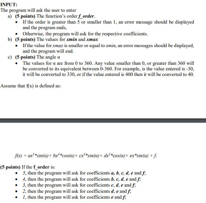  INPUT: The program will ask the user to enter a) (5