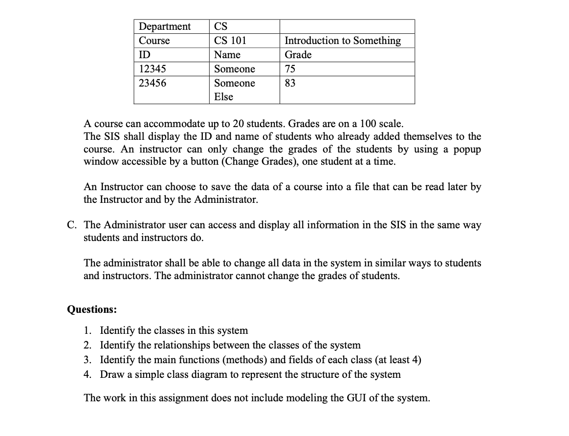 The Information Repository (IR) 2. The Functionality Engine (FE) 3. The Graphical