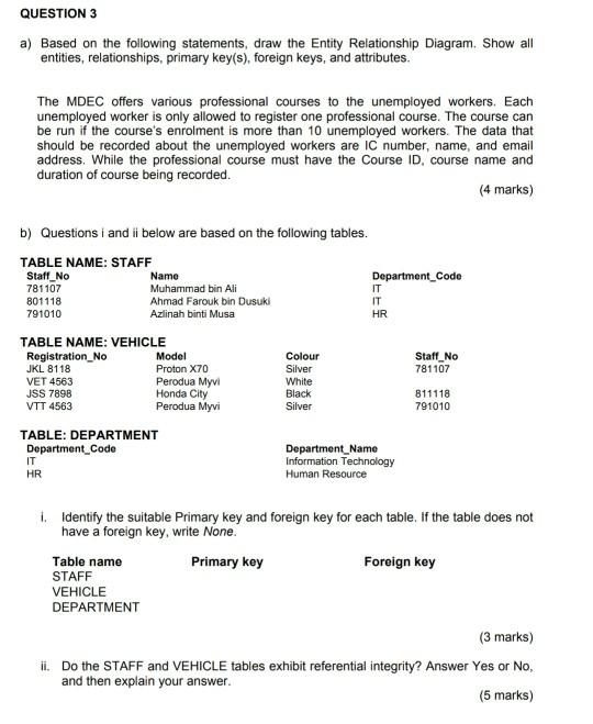 DATABASE pls answer all questions QUESTION 3 a) Based on the following