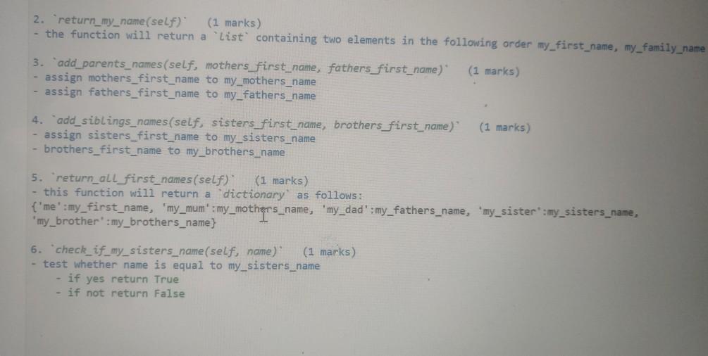 a Python class my_family, which will have the following attributes: Python my_first_name