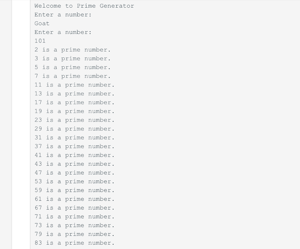 divisible by itself and one. The easiest way to test if a