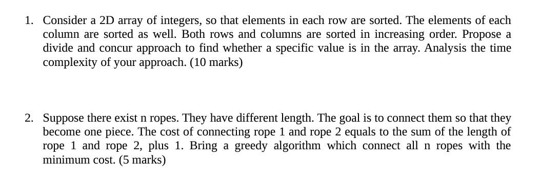  1. Consider a 2D array of integers, so that elements in