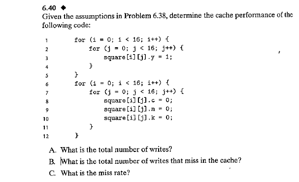  Given the assumptions in Problem 6.38, determine the cache performance fo