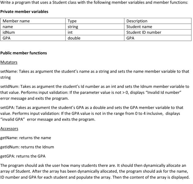 C++ CODE Write a program that uses a Student class with the
