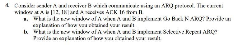 this is computer networks question. 4. Consider sender A and receiver B
