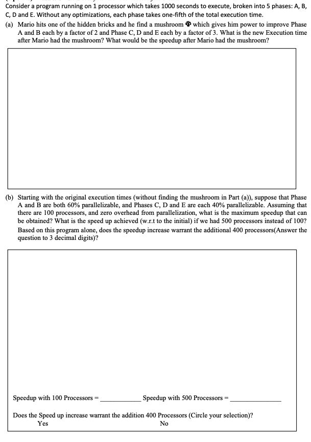 Consider a program running on 1 processor which takes 1000 seconds