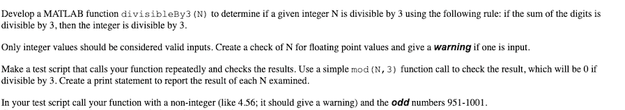  Develop a MATLAB function divisibleBy 3(N) to determine if a given