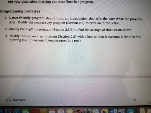 A user-friendly program should print an introduction that tells the user