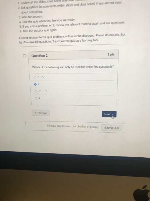 4. Take the quiz when you feel you are ready. 5. If