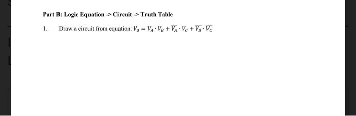 > Truth Table B.1. Given an equation as : V0=VAVB+VAVC+VBVC. B.2. Draw