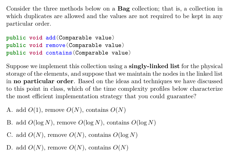  Consider the three methods below on a Bag collection; that is,