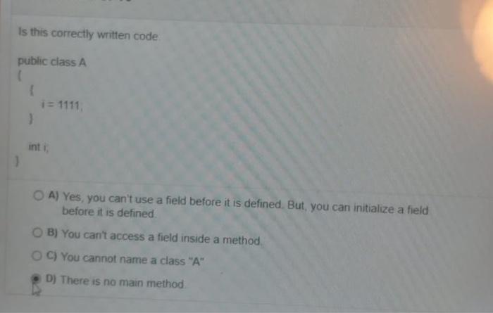  plzz answer the correct mcq Is this correctly written code public