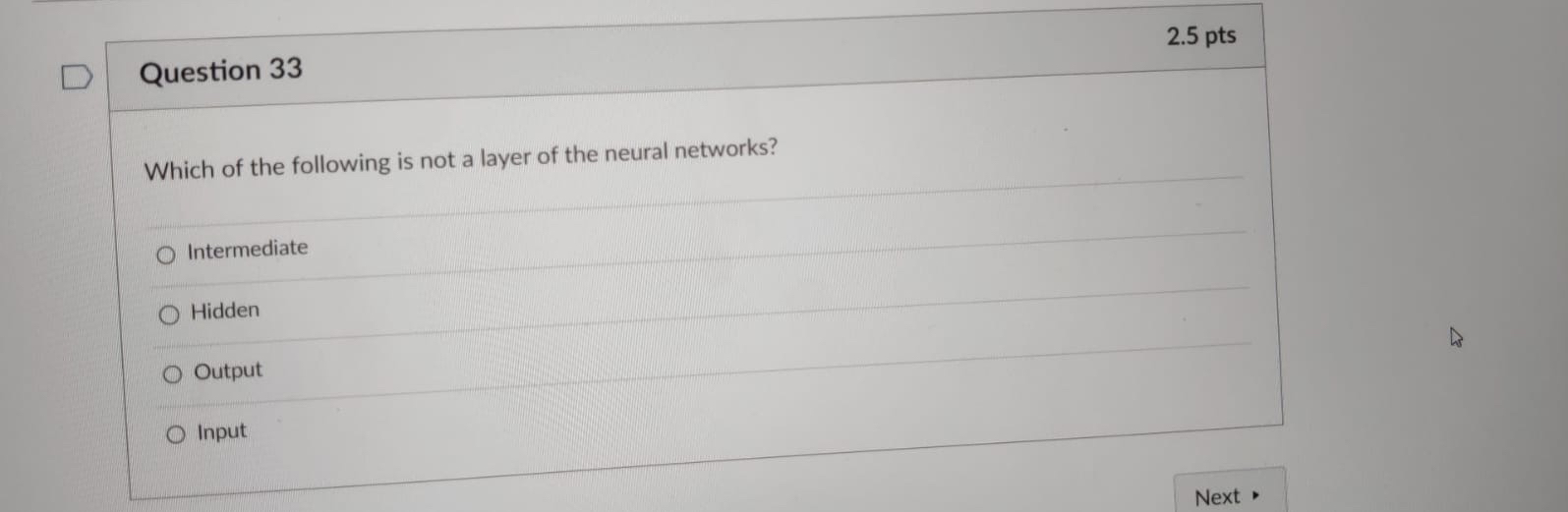  Question 33 2.5pts Which of the following is not a layer