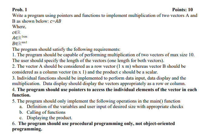  Prob. 1 Points: 10 Write a program using pointers and functions