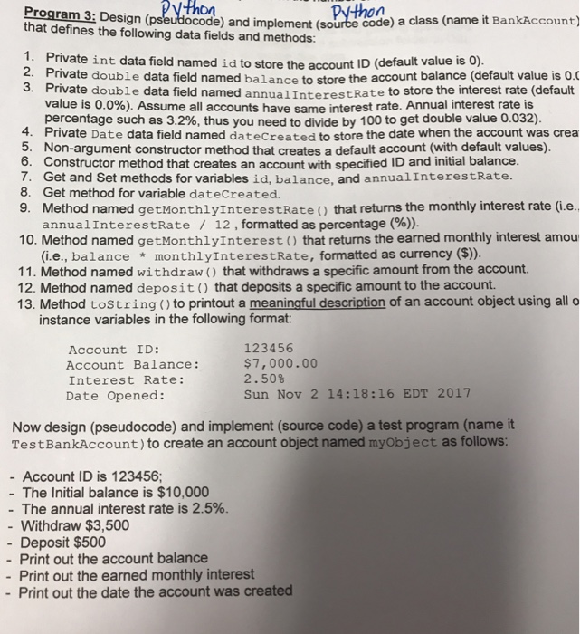  Program 3: Design (pseudocode) and implement thon code) a class (name