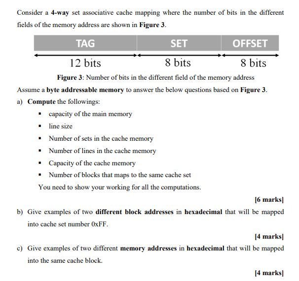 Consider a 4-way set associative cache mapping where the number of