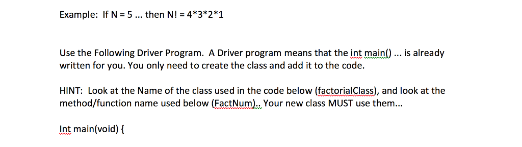 then run it Produce the correct output and Turn it in for