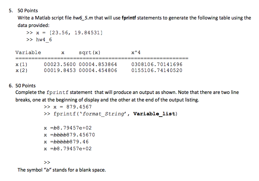  5. 50 Points Write a Matlab script file hw6_5.m that will