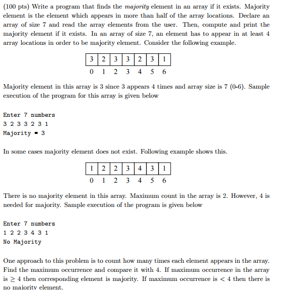  *Program is in C* Write a program that finds the majority