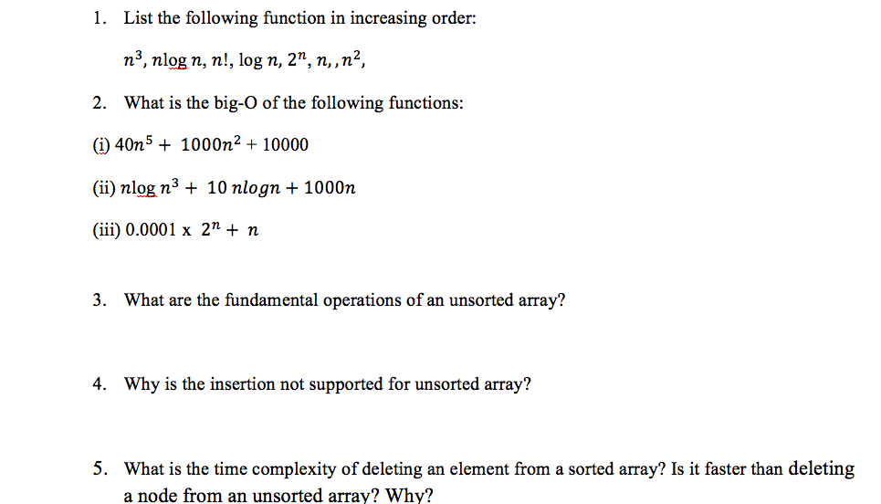 List the following function in increasing order: n^3, nlog n, n!,