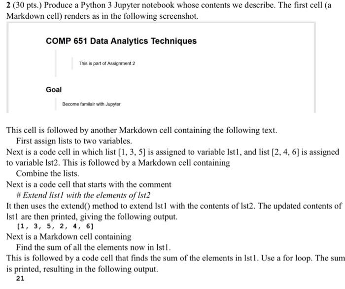  2 (30 pts.) Produce a Python 3 Jupyter notebook whose contents