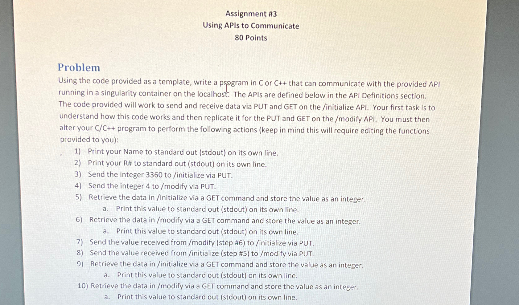  Assignment #3 Using APIs to Communicate 80 Points Problem Using the
