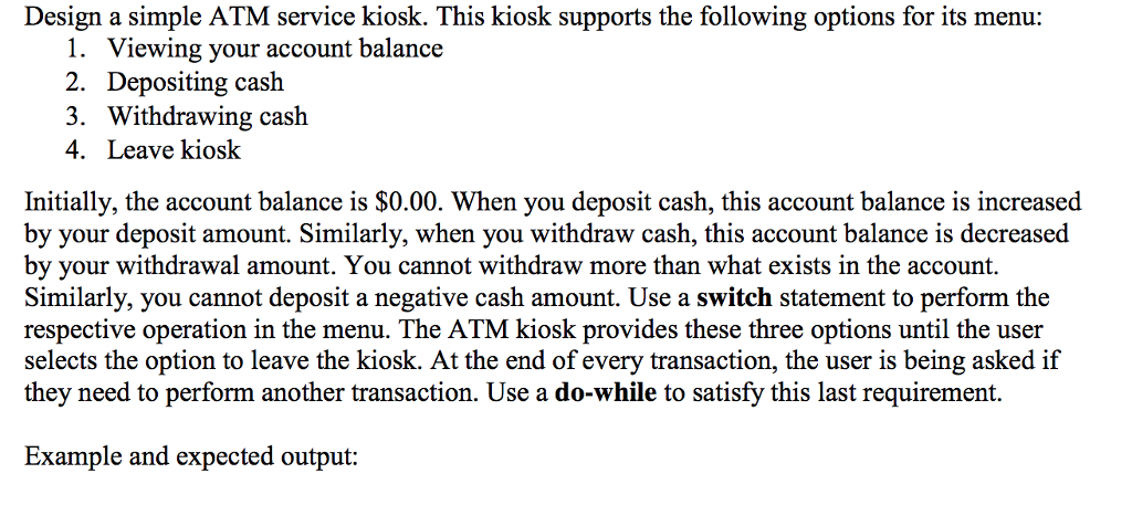 Write a program in C for: Design a simple ATM service kiosk.