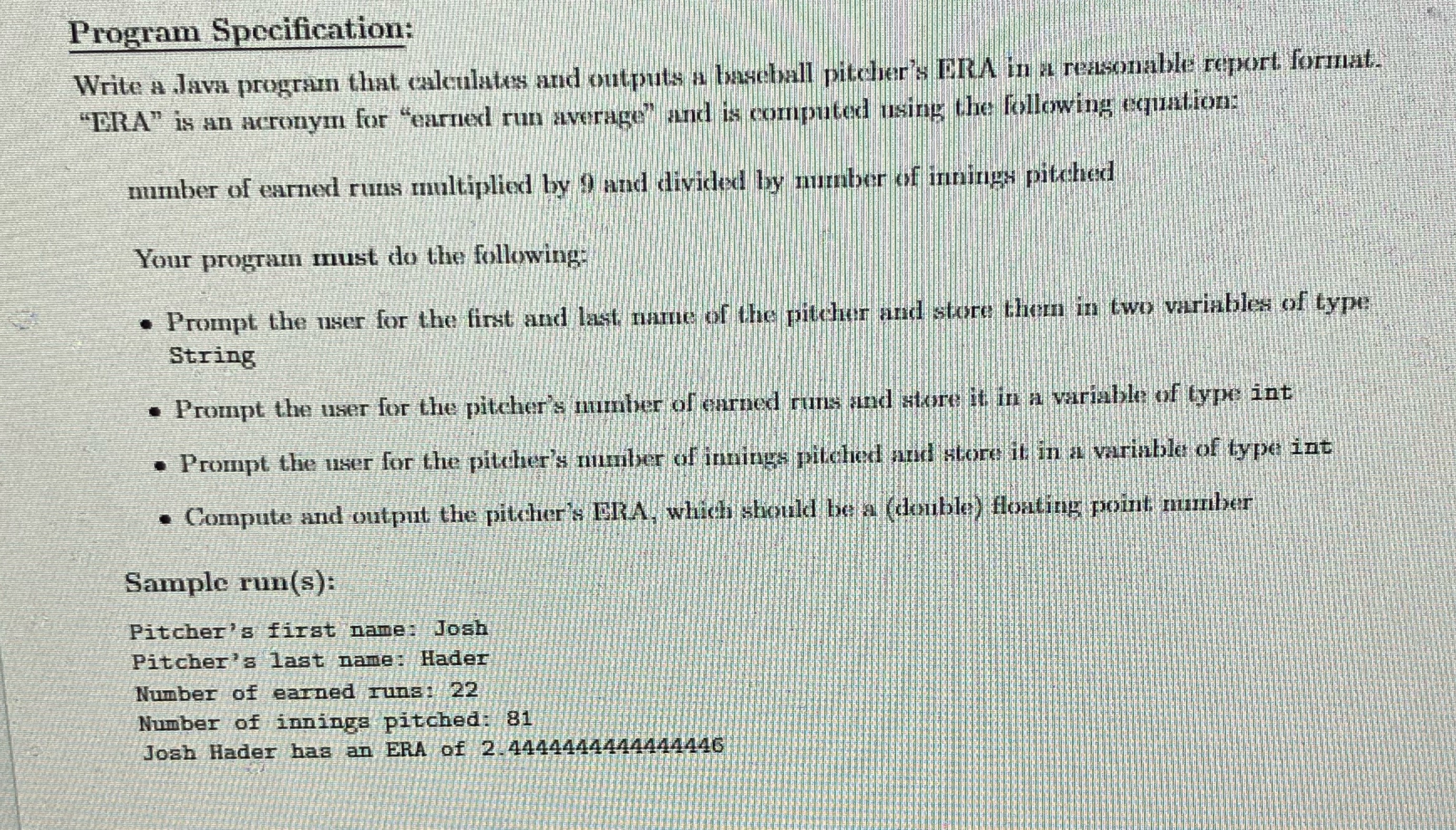  Program Specification: Write a lava progran that calculates and outputs a