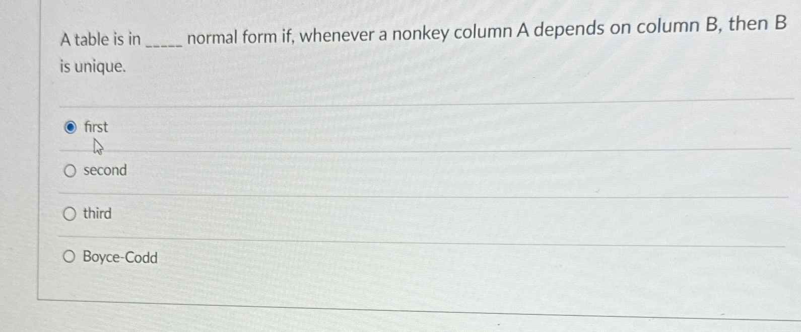  A table is in normal form if, whenever a nonkey column