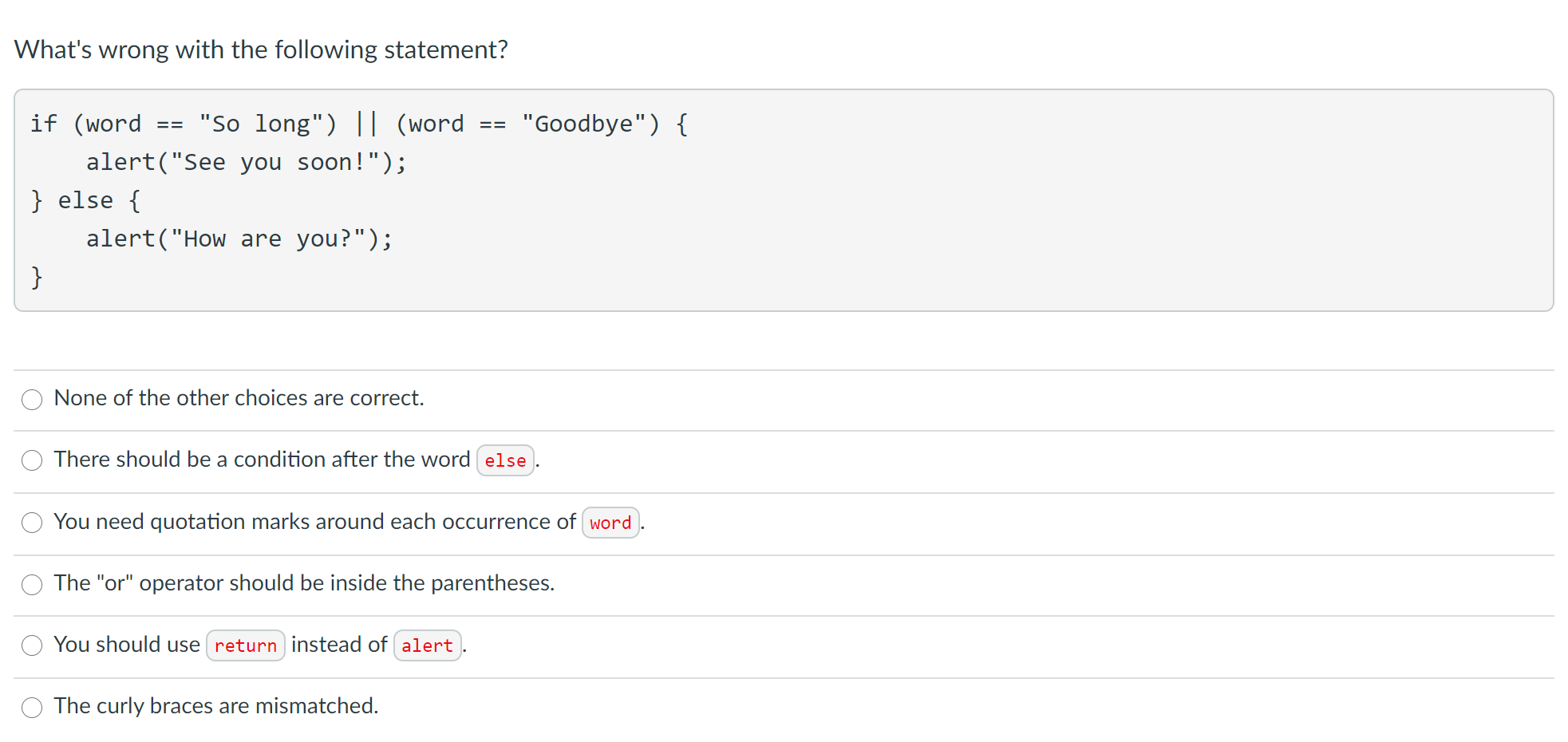 What's wrong with the following statement? == "Goodbye") { if (word
