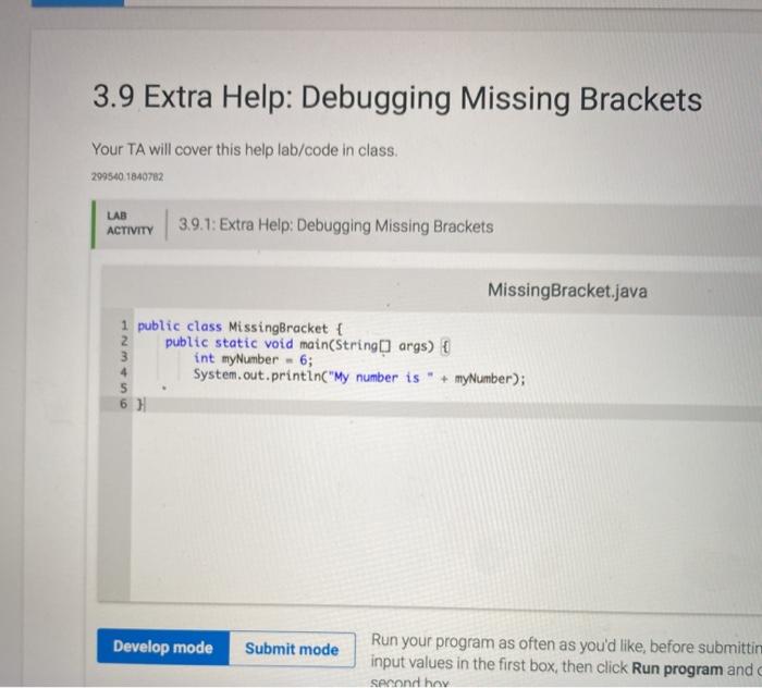  3.9 Extra Help: Debugging Missing Brackets Your TA will cover this