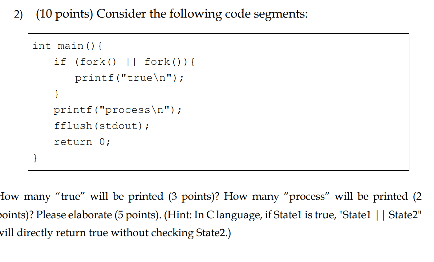  2) (10 points) Consider the following code segments: Iow many "true"