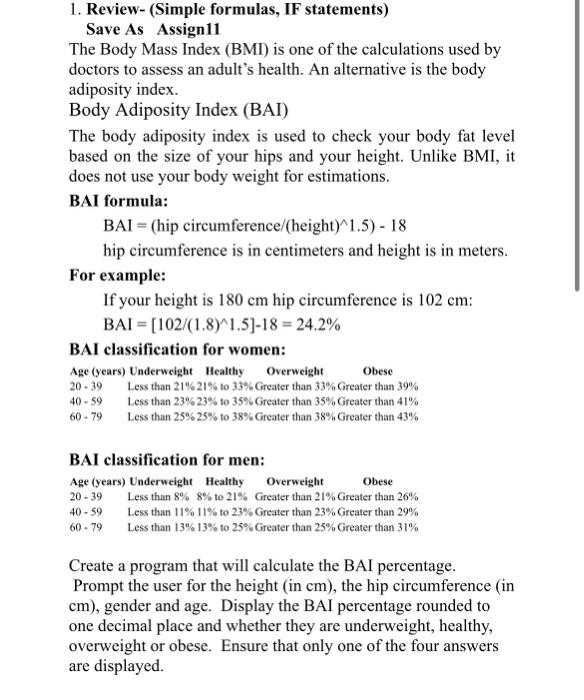 JAVA ONLY please Save As Assign11 The Body Mass Index (BMI) is