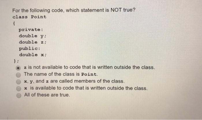  For the following code, which statement is NOT true? class Point