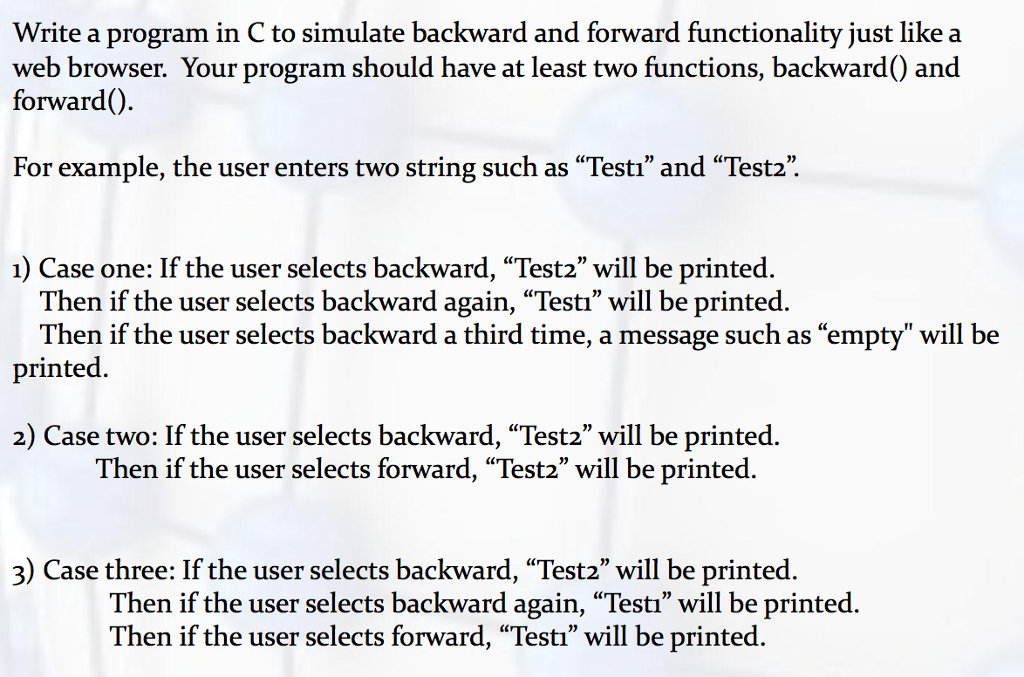  C LANGUAGE Write a program in C to simulate backward and