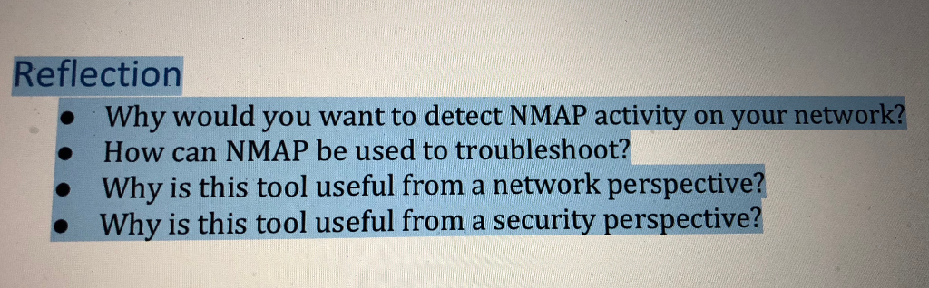  Reflection . Why would you want to detect NMAP activity on